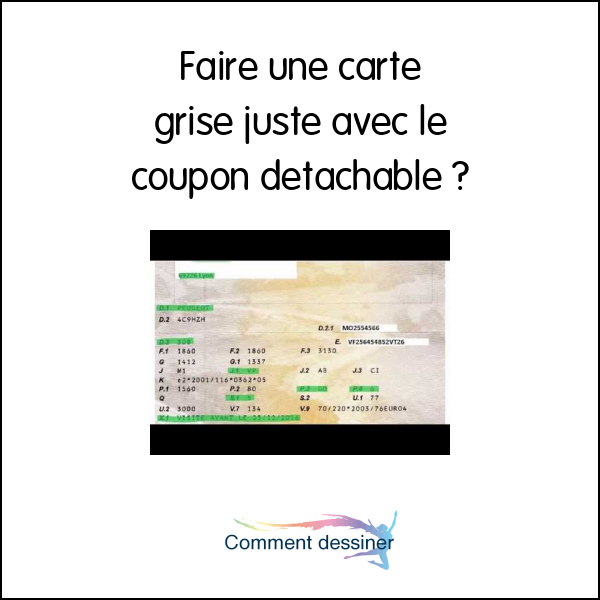 Faire une carte grise juste avec le coupon detachable